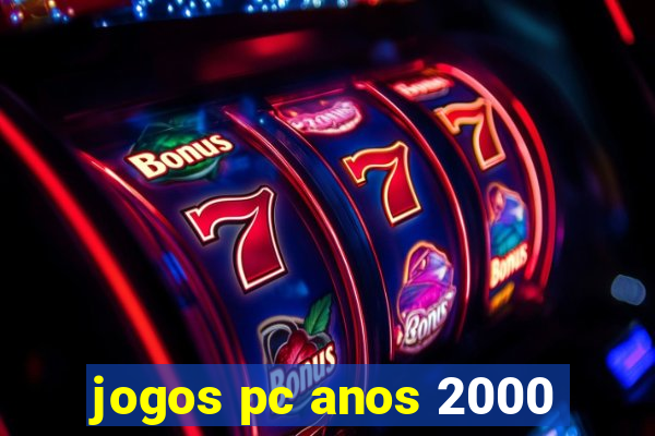 jogos pc anos 2000